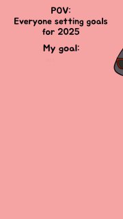 Розовый мем с текстом о целях на 2025 («Everyone setting goals for 2025 / My goal»), пустое поле справа, подчёркивает простую цель — выспаться.