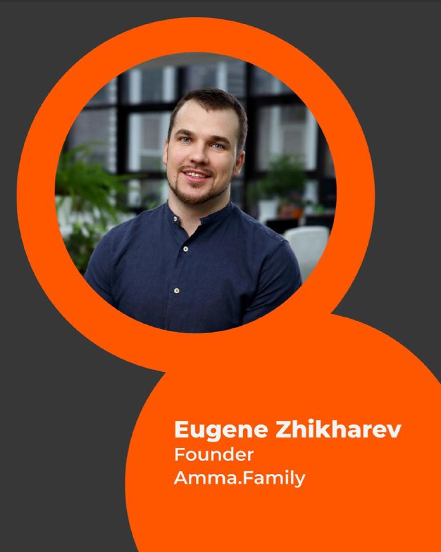 Portrait of Eugene Zhikharev in an orange circular frame, noted as Founder of Amma.Family; speaker visual used in event materials.