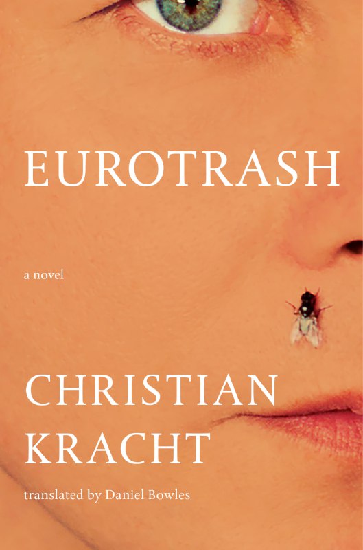 Крупный план обложки романа Eurotrash: фрагмент лица и мелкая деталь — муха, сочетание фотографии и типографики в оформлении.