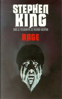 Обложка романа Стивена Кинга «Rage»: черно-белый контрастный рисунок кричащего лица на темном фоне, зловещая атмосфера и яркий заголовок.