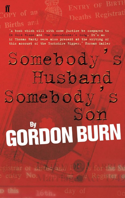 Обложка «Somebody’s Husband, Somebody’s Son» Гордон Берн: красный фон, типографика и архивные элементы, книга о преступлении и обществе.