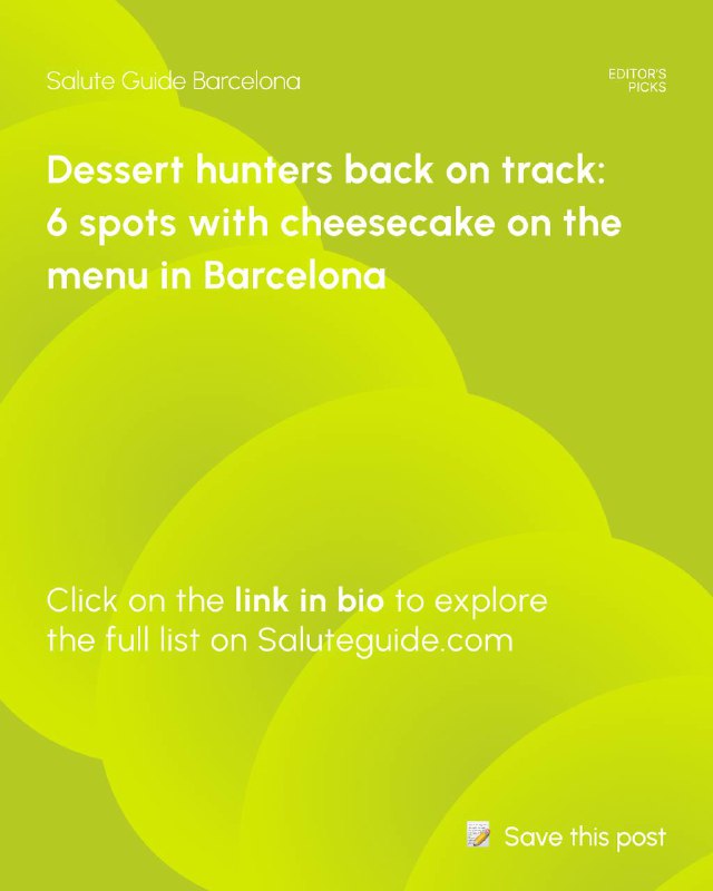 Graphic cover image with green background and overlaid text promoting 'Dessert hunters back on track' list of cheesecake spots in Barcelona.