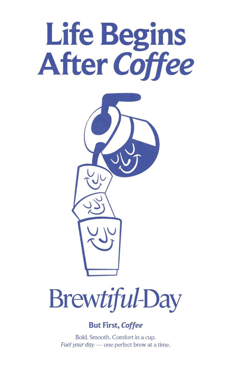 Плакат «Life Begins After Coffee» с налитой из кофейника чашей и улыбающимися лицами — атмосферная рекламная графика Brewtiful-Day.