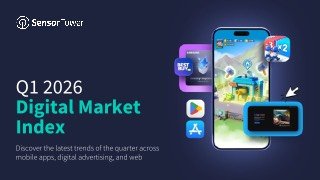 Обложка отчёта Sensor Tower Q1 2026: тёмный фон с логотипом Sensor Tower, заголовком «Digital Market Index Q1 2026» и изображениями смартфонов с иконками приложений.