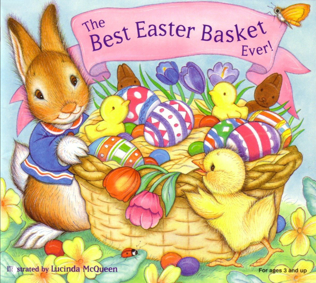 Обложка книги 'The Best Easter Basket Ever!': корзина с ярко раскрашенными пасхальными яйцами, кролики и жёлтый цыплёнок в пастельной иллюстрации.